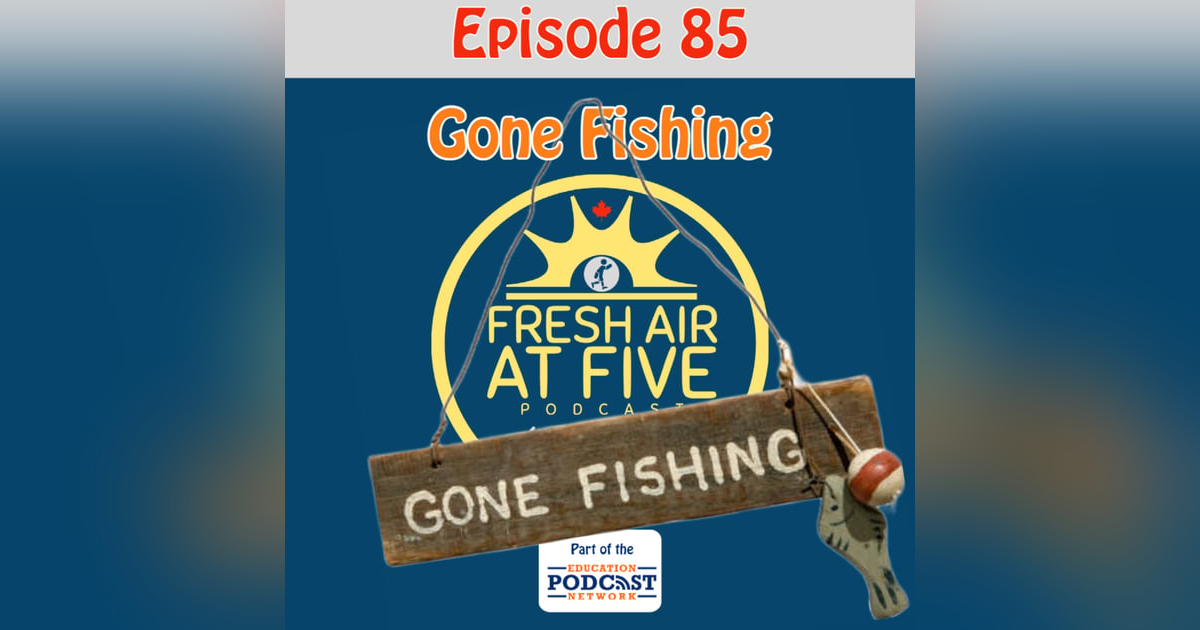 Gone Fishing - FAAF84 Gone Fishing - FAAF84