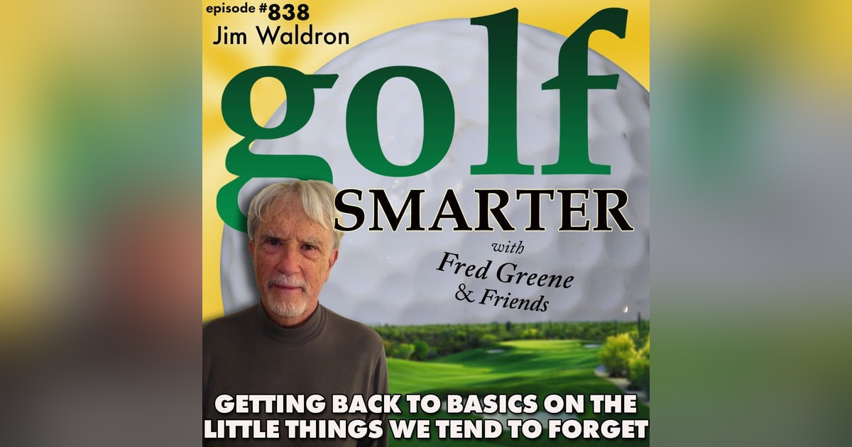 Getting Back to Golf Basics We Tend To Forget From Round to Round | golf SMARTER #838 Getting Back to Golf Basics We Tend To Forget From Round to Round | golf SMARTER #838
