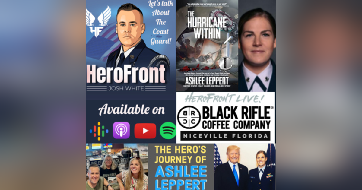 The Hurricane Within w/Our Favorite Coastie Ashlee Leppert - LIVE! at Black Rifle Coffee Niceville - Ep 38 The Hurricane Within w/Our Favorite Coastie Ashlee Leppert - LIVE! at Black Rifle Coffee Niceville - Ep 38