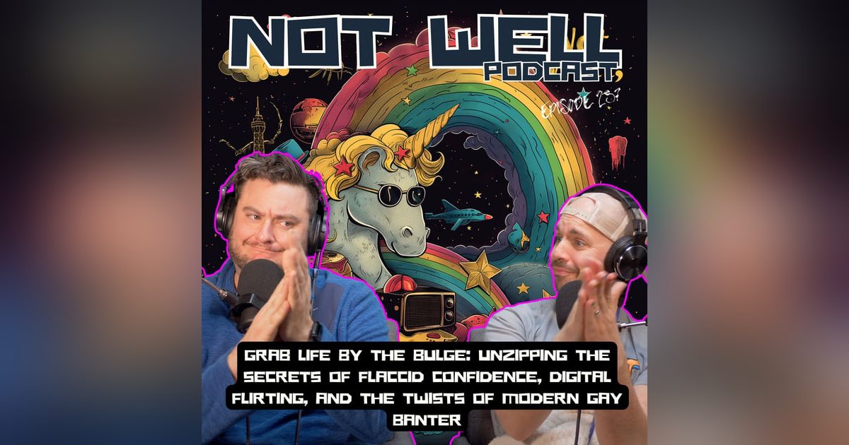 Grab Life by the Bulge: Unzipping the Secrets of Flaccid Confidence, Digital Flirting, and the Twists of Modern Gay Banter Grab Life by the Bulge: Unzipping the Secrets of Flaccid Confidence, Digital Flirting, and the Twists of Modern Gay Banter