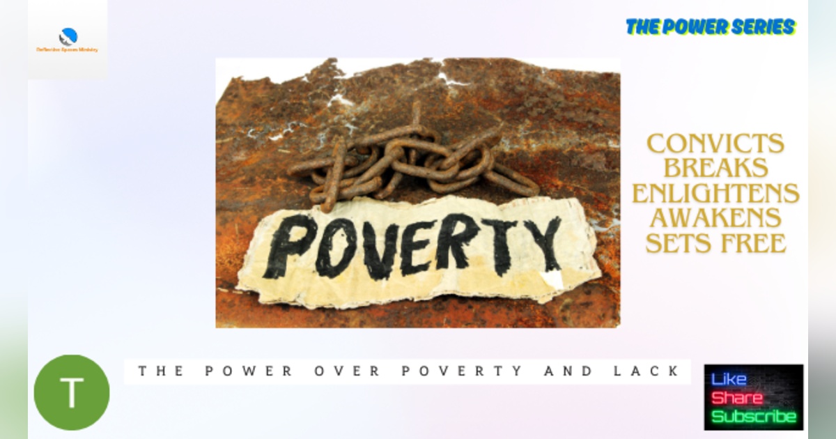 The Power Series: The Power Over Poverty and Lack The Power Series: The Power Over Poverty and Lack