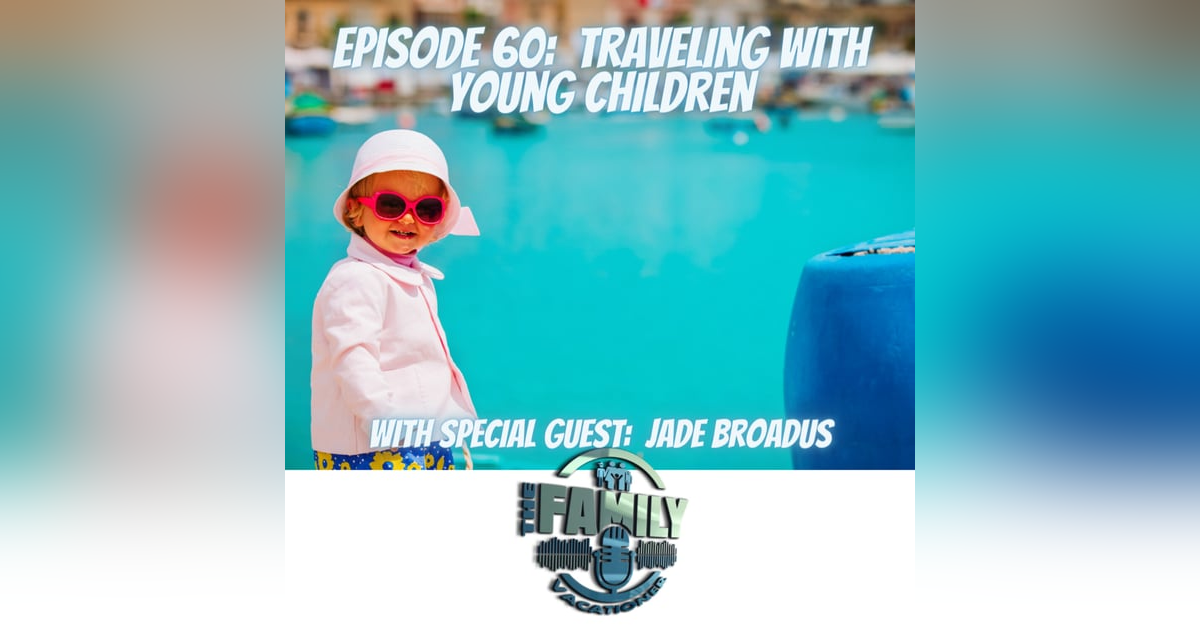 Traveling with Young Children Traveling with Young Children