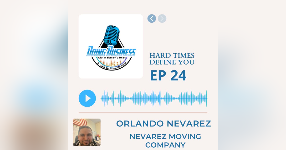 Hard times define you with Orlando Nevarez Hard times define you with Orlando Nevarez