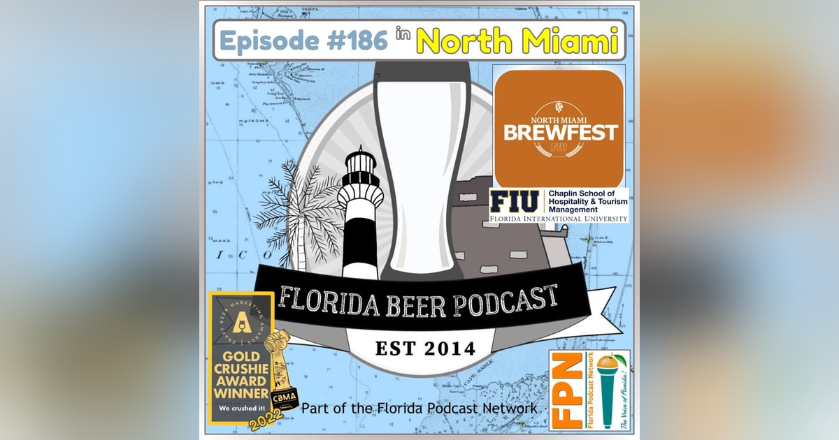 Florida Beer Podcast - Episode 186: North Miami Brewfest 2024 Florida Beer Podcast - Episode 186: North Miami Brewfest 2024