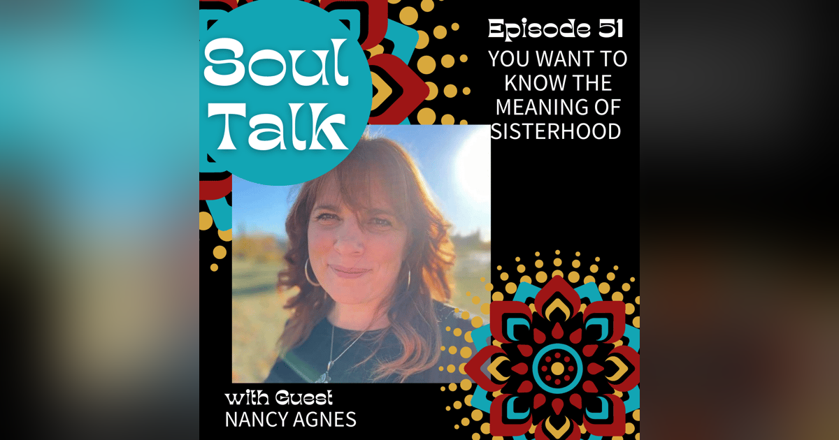 You Want to Know the Meaning of Sisterhood - Nancy Agnes You Want to Know the Meaning of Sisterhood - Nancy Agnes