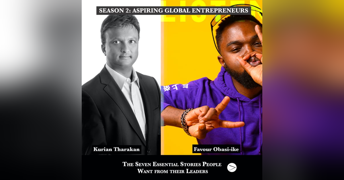 (A.G.E) The Seven Essential Stories People Want from their Leaders with ๐จ๐ฆ Kurian Tharakan โ๐พ - 113 (A.G.E) The Seven Essential Stories People Want from their Leaders with ๐จ๐ฆ Kurian Tharakan โ๐พ - 113