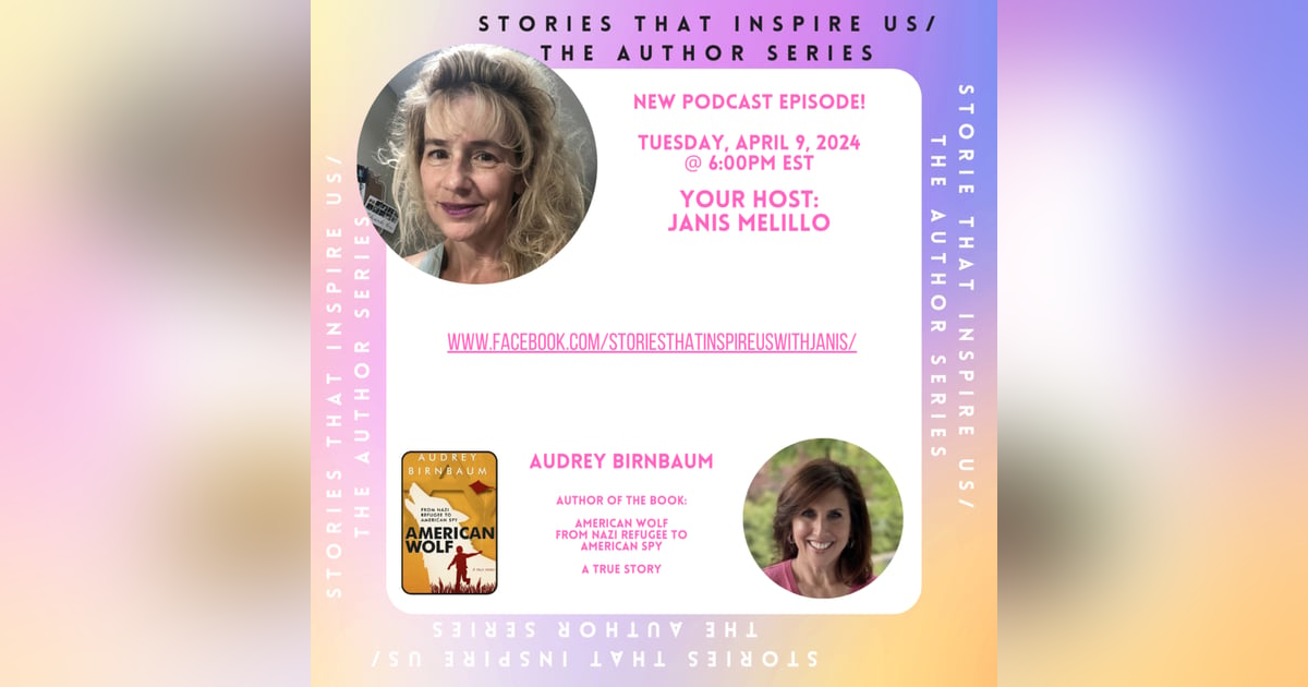 Stories That Inspire Us / The Author Series with Audrey Birnbaum - 04.09.24 Stories That Inspire Us / The Author Series with Audrey Birnbaum - 04.09.24
