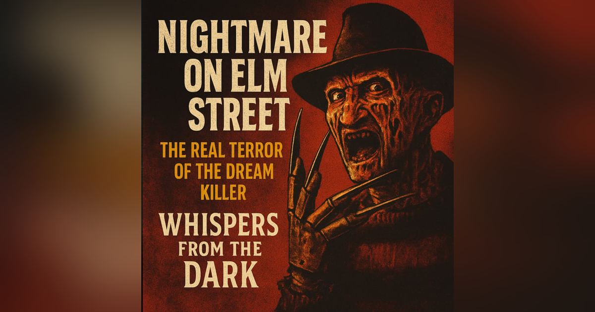 Nightmare on Elm Street: The Real Terror of the Dream Killer | Whispers from the Dark Nightmare on Elm Street: The Real Terror of the Dream Killer | Whispers from the Dark