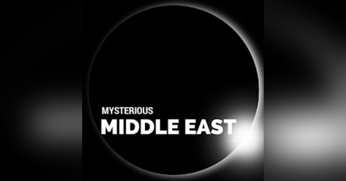 Mysterious Middle East Mysterious Middle East