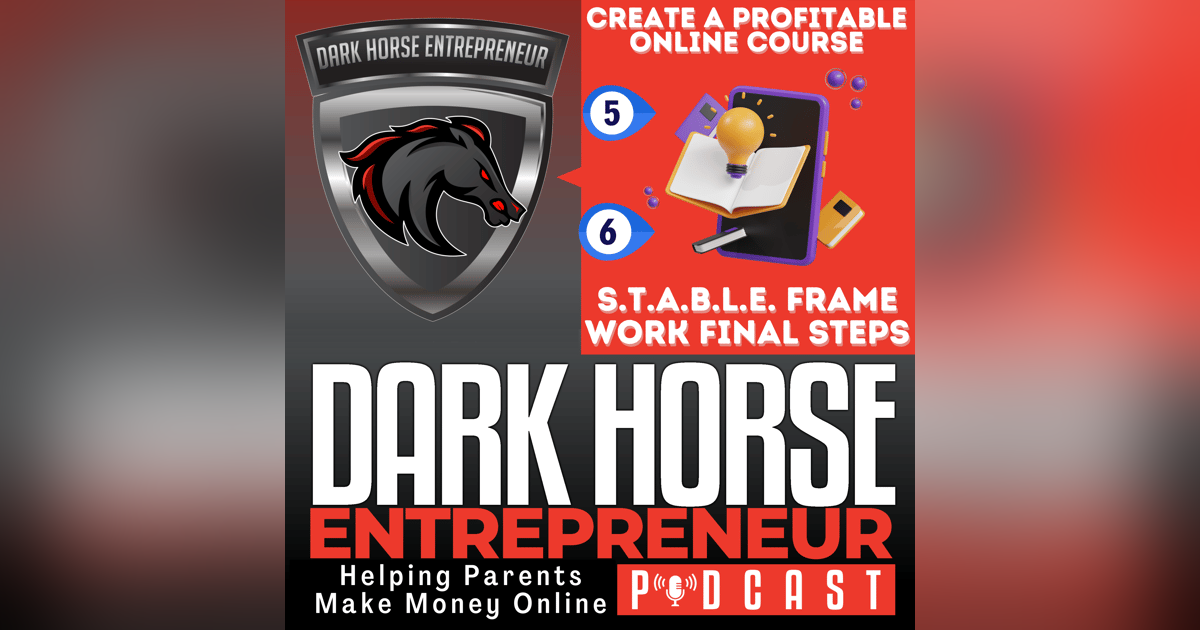 Episode 499 Launch & Scale Your Course Empire: STABLE Framework Final Steps Episode 499 Launch & Scale Your Course Empire: STABLE Framework Final Steps