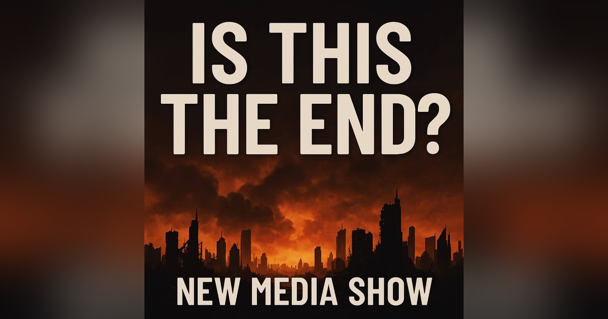New Media Show – Is this the End? New Media Show – Is this the End?