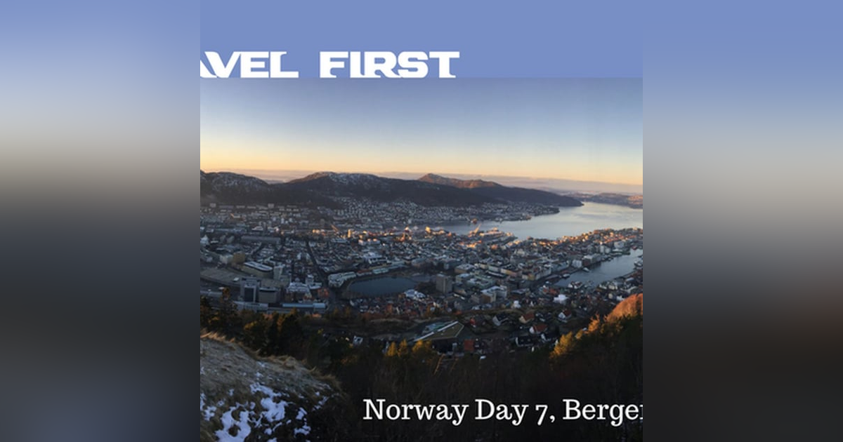 52: Norway Day 7 - Bergen Day 2 52: Norway Day 7 - Bergen Day 2