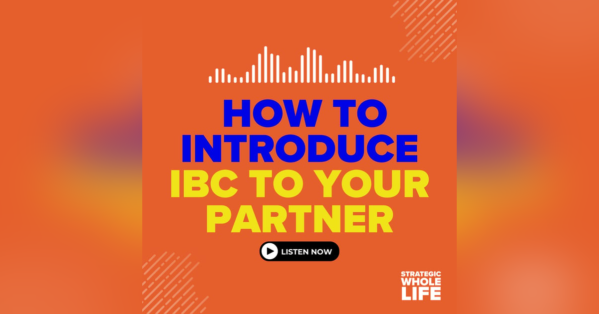 94: Introducing IBC to Your Partner 94: Introducing IBC to Your Partner