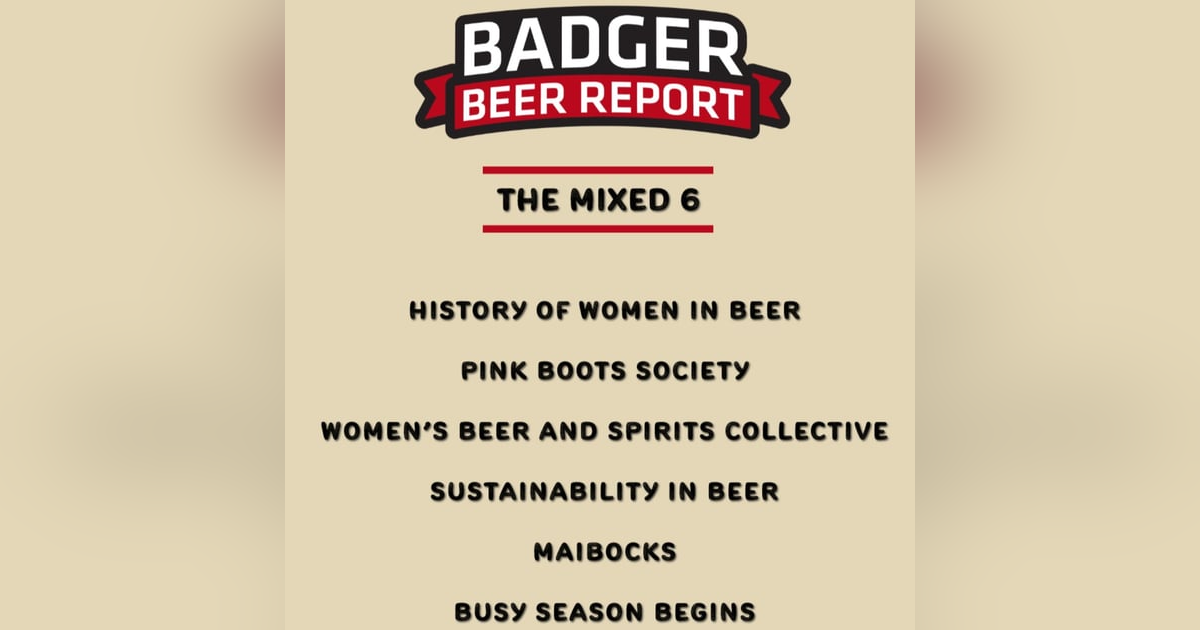 Badger Beer Report's Mixed 6: 3.24.26 Badger Beer Report's Mixed 6: 3.24.26