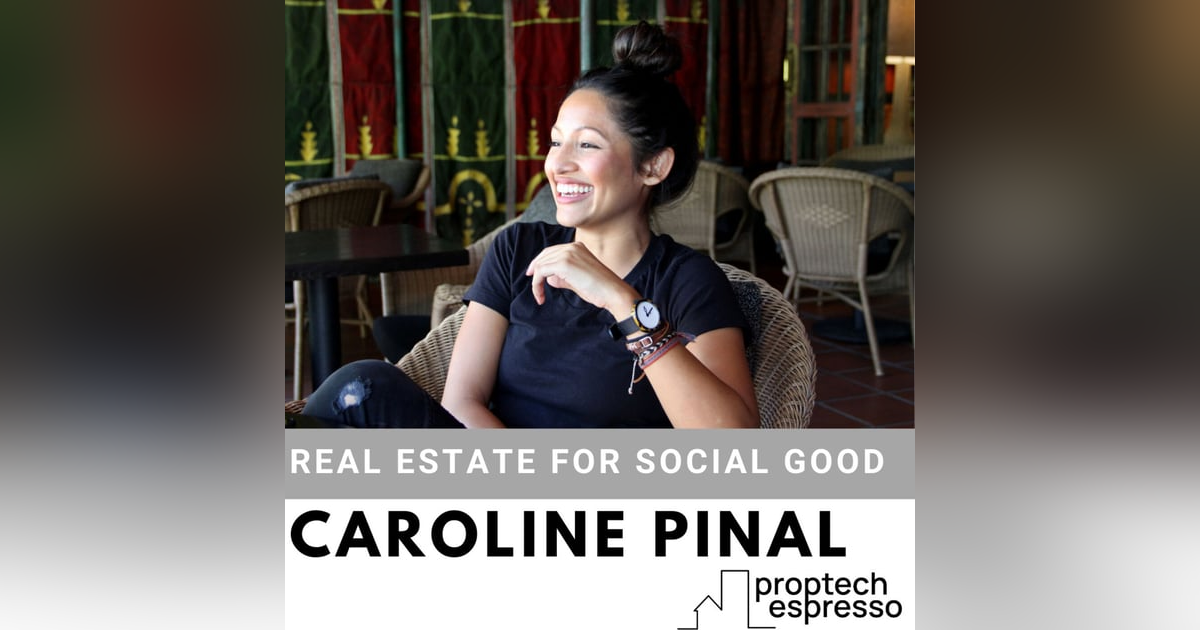 Caroline Pinal - Real Estate for Social Good Caroline Pinal - Real Estate for Social Good