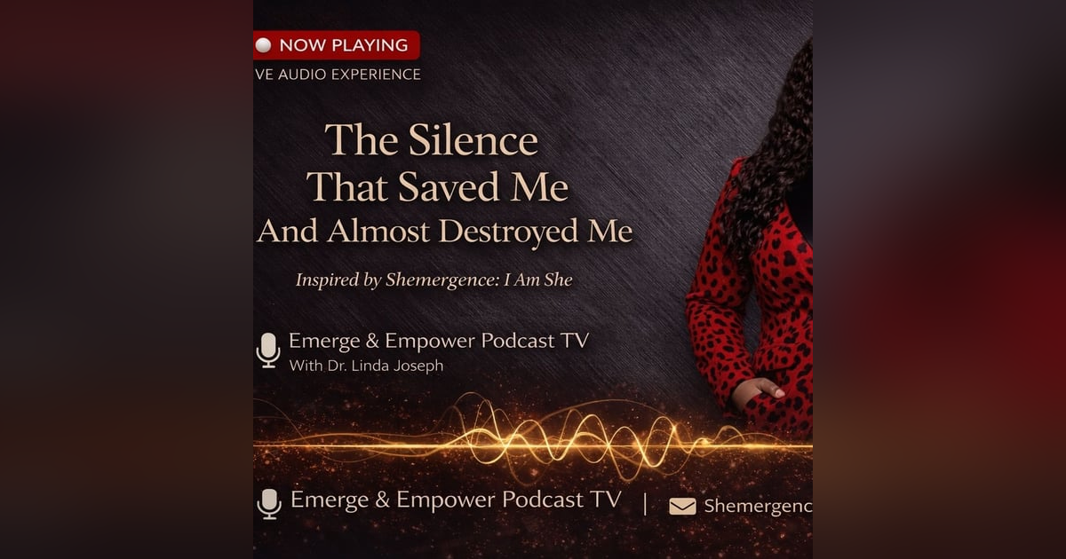 The Silence That Saved Me And Almost Destroyed Me Dr Linda Joseph | Part 2 The Silence That Saved Me And Almost Destroyed Me Dr Linda Joseph | Part 2