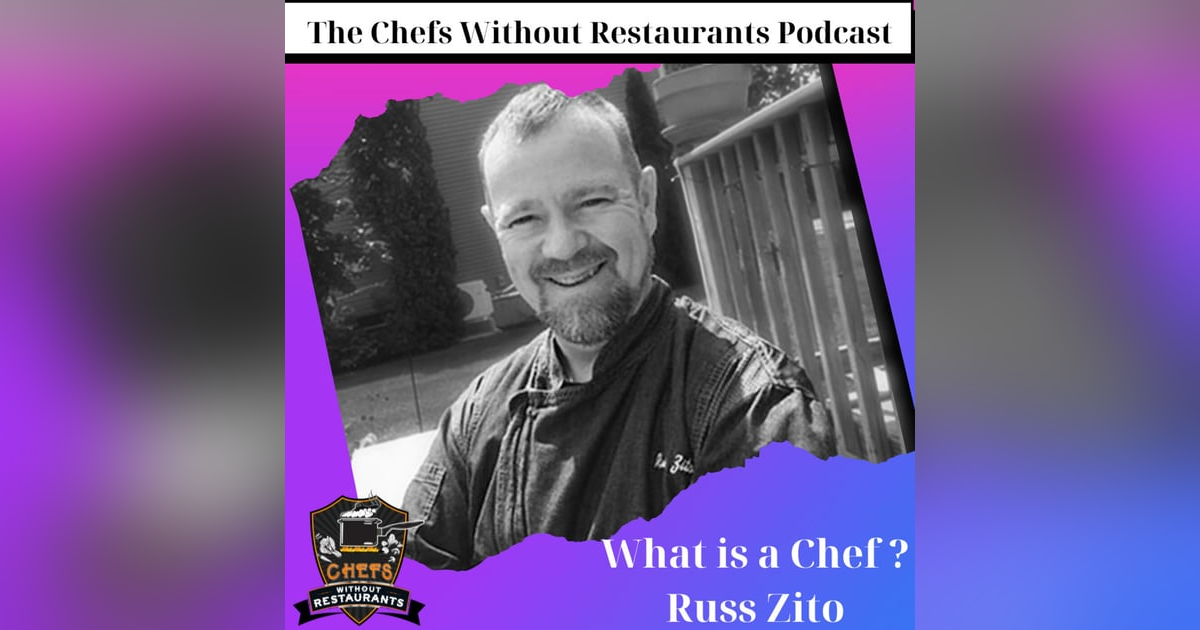 Mentorship and Leadership in the Food Industry - What is a Chef with Russ Zito of Johnson & Wales University Mentorship and Leadership in the Food Industry - What is a Chef with Russ Zito of Johnson & Wales University