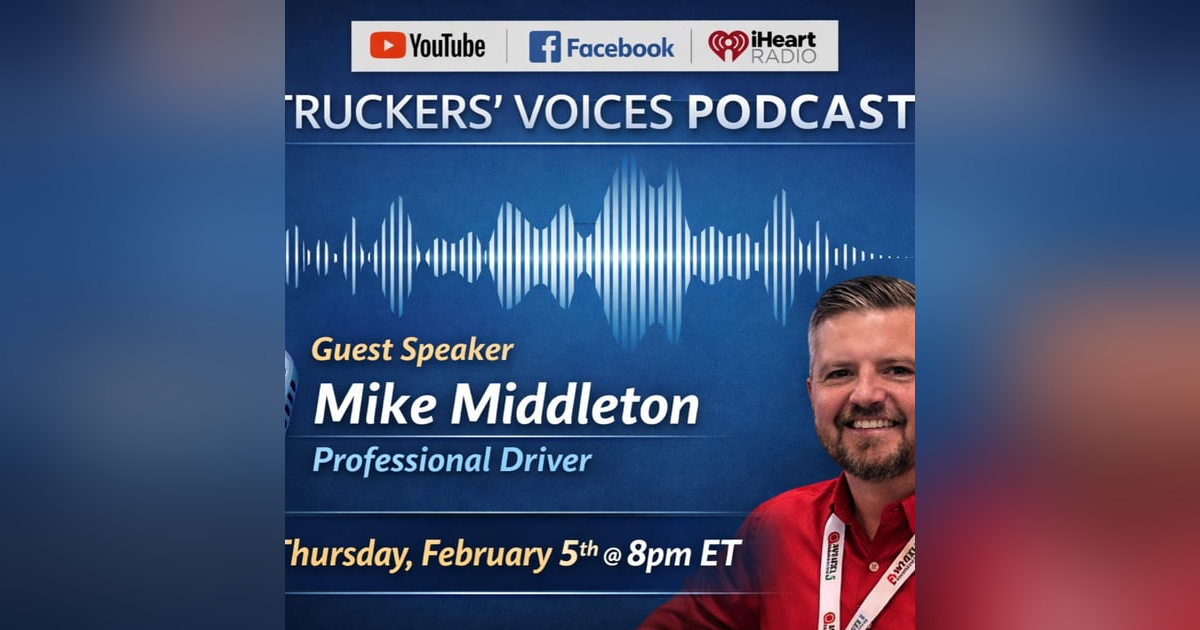 Truckers voices Guest Speaker Mike Middleton Truckers voices Guest Speaker Mike Middleton