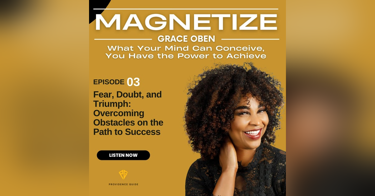 Fear, Doubt, and Triumph: Overcoming Obstacles on the Path to Success | MAG003 Fear, Doubt, and Triumph: Overcoming Obstacles on the Path to Success | MAG003