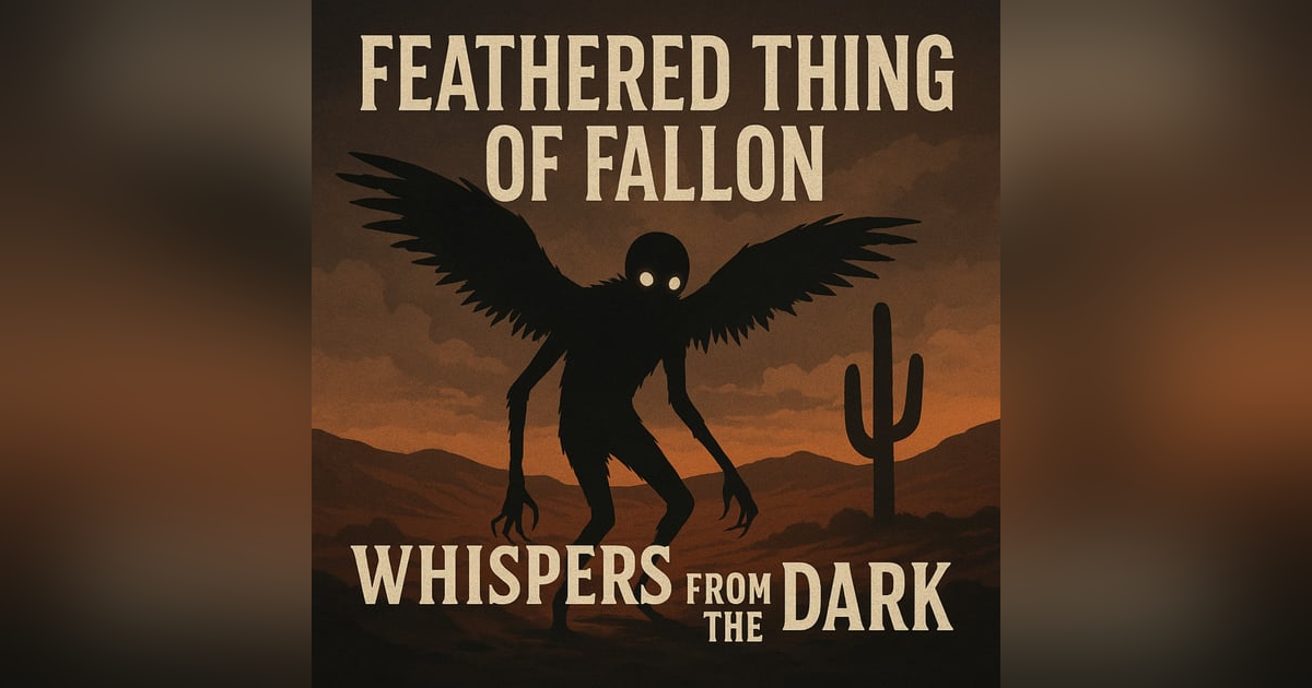 Feathered Thing of Fallon: Nevada Desert Vanishings & Crucifixions Feathered Thing of Fallon: Nevada Desert Vanishings & Crucifixions