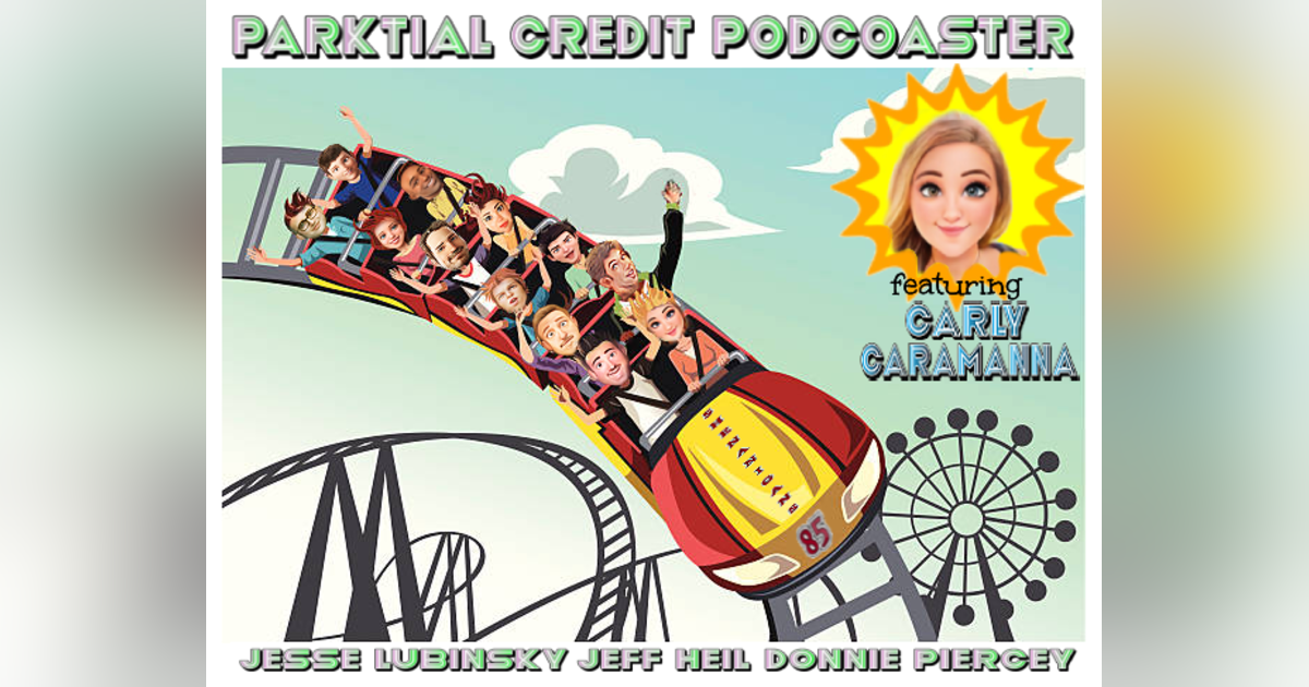 Theme Parkin' with Carly Caramanna - PC085 Theme Parkin' with Carly Caramanna - PC085