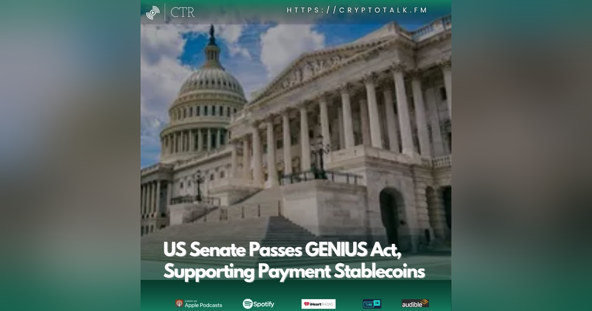 US Senate Passes #GENIUS Act, Supporting Payment Stablecoins; Basic Cryptonomics 101 On Chart Predictions US Senate Passes #GENIUS Act, Supporting Payment Stablecoins; Basic Cryptonomics 101 On Chart Predictions