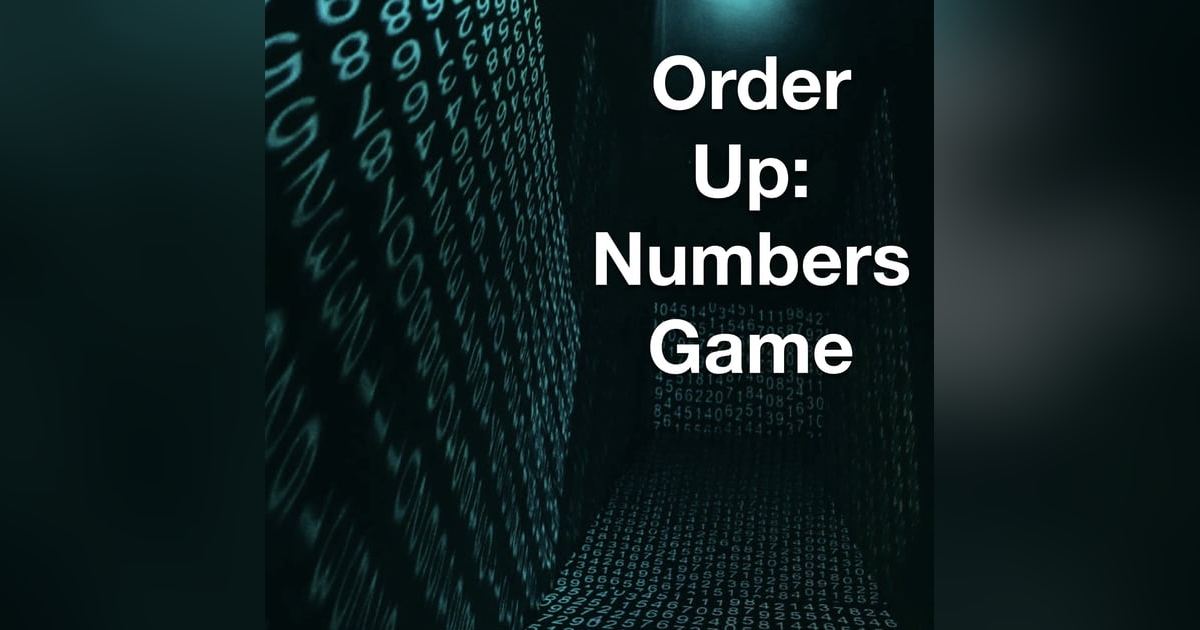 Order Up: The Numbers Game - 8 Order Up: The Numbers Game - 8