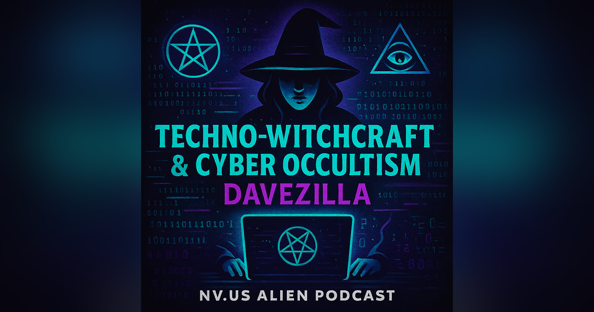 Episode: Techno-Witchcraft & Cyber Occultism with Davezilla Episode: Techno-Witchcraft & Cyber Occultism with Davezilla