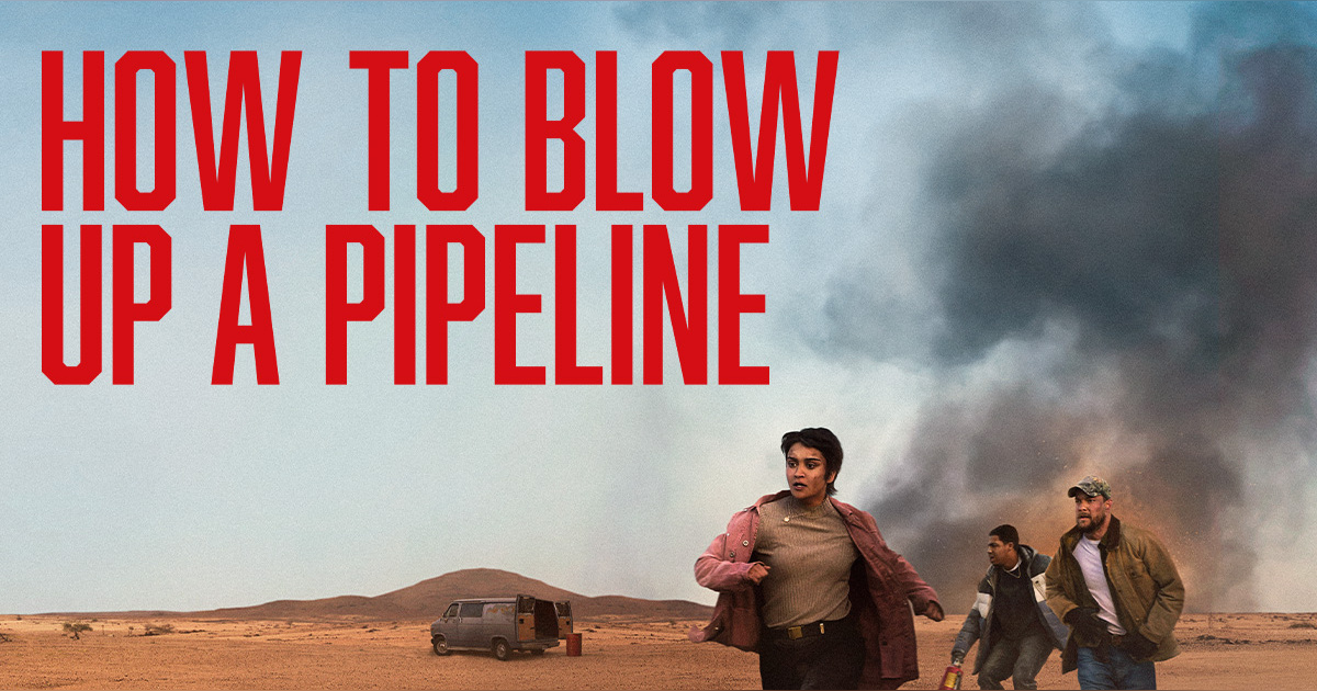 How To Blow Up A Pipeline & The Wombles How To Blow Up A Pipeline & The Wombles
