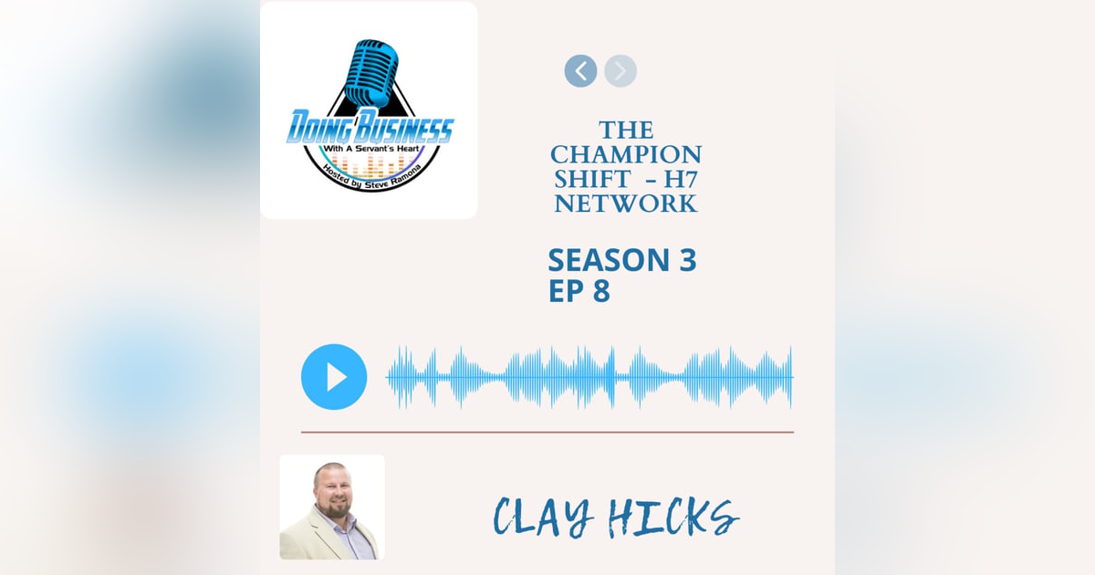 The Champion Shift - Clay Hicks - H7 Network The Champion Shift - Clay Hicks - H7 Network