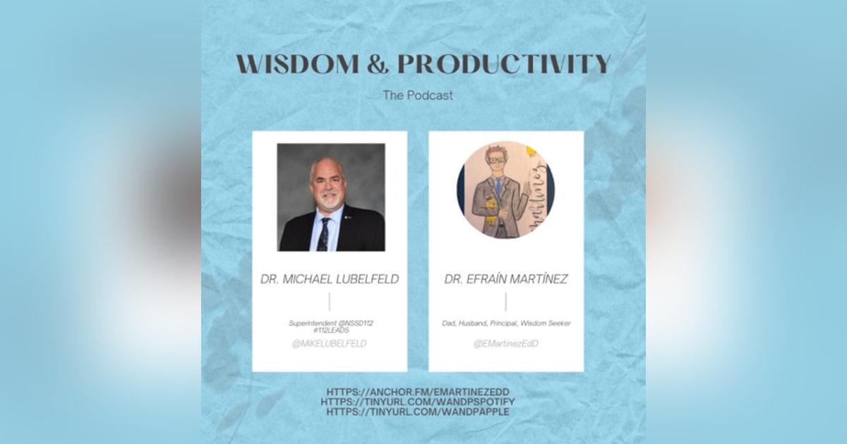 51st: Interviewing Dr. Michael Lubelfeld, Superintendent @NSSD112 51st: Interviewing Dr. Michael Lubelfeld, Superintendent @NSSD112