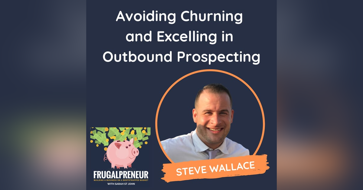 Avoiding Churning  and Excelling in  Outbound Prospecting (with Steve Wallace) Avoiding Churning  and Excelling in  Outbound Prospecting (with Steve Wallace)