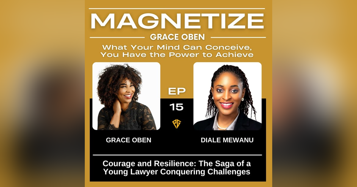 Courage and Resilience: The Saga of a Young Lawyer Conquering Challenges| MAG015 Courage and Resilience: The Saga of a Young Lawyer Conquering Challenges| MAG015