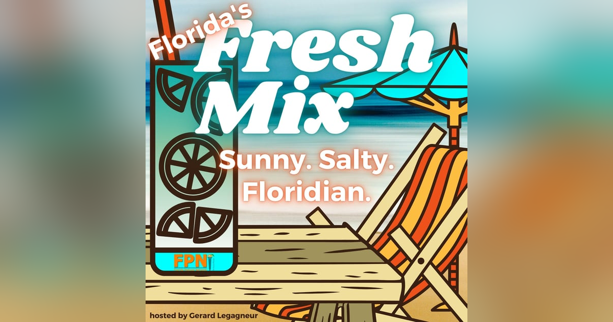 Florida's Fresh Mix Podcast - Episode 00: Welcome to Florida's Fresh Mix Florida's Fresh Mix Podcast - Episode 00: Welcome to Florida's Fresh Mix