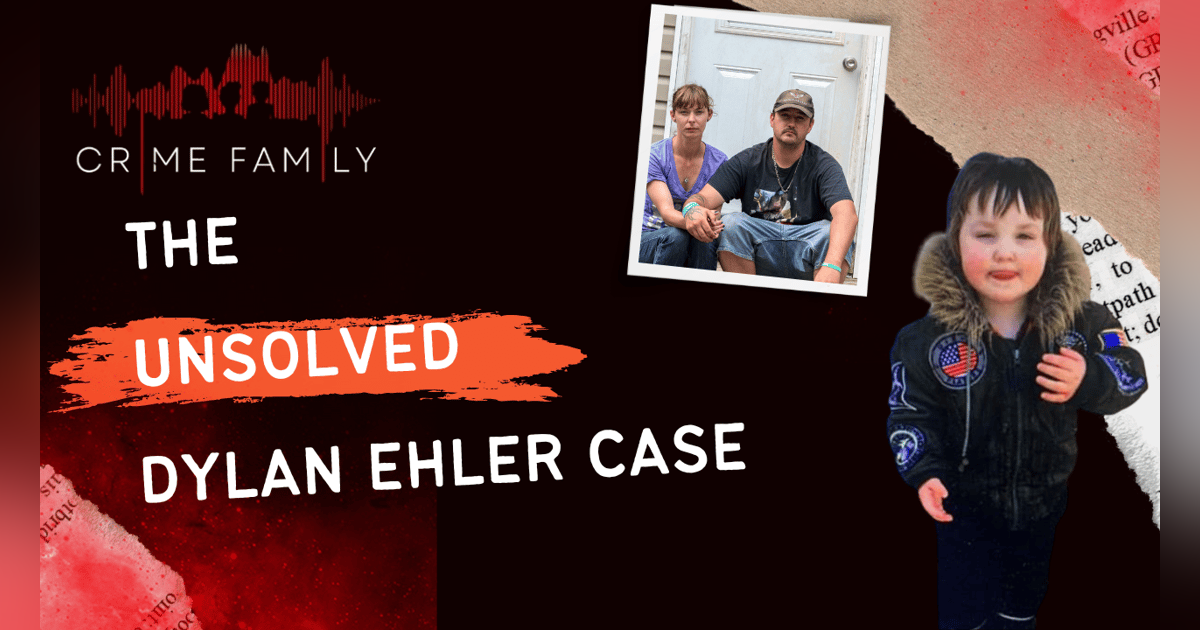 THE UNSOLVED DYLAN EHLER CASE THE UNSOLVED DYLAN EHLER CASE