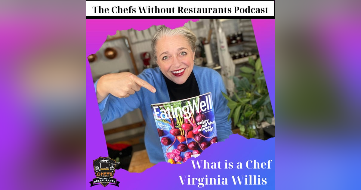 What is a Chef with Virginia Willis What is a Chef with Virginia Willis