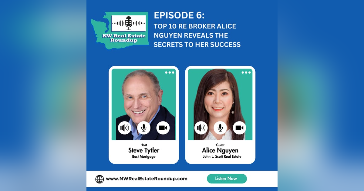 Episode 6: Top 10 RE Broker Alice Nguyen Reveals the Secrets to her Success Episode 6: Top 10 RE Broker Alice Nguyen Reveals the Secrets to her Success