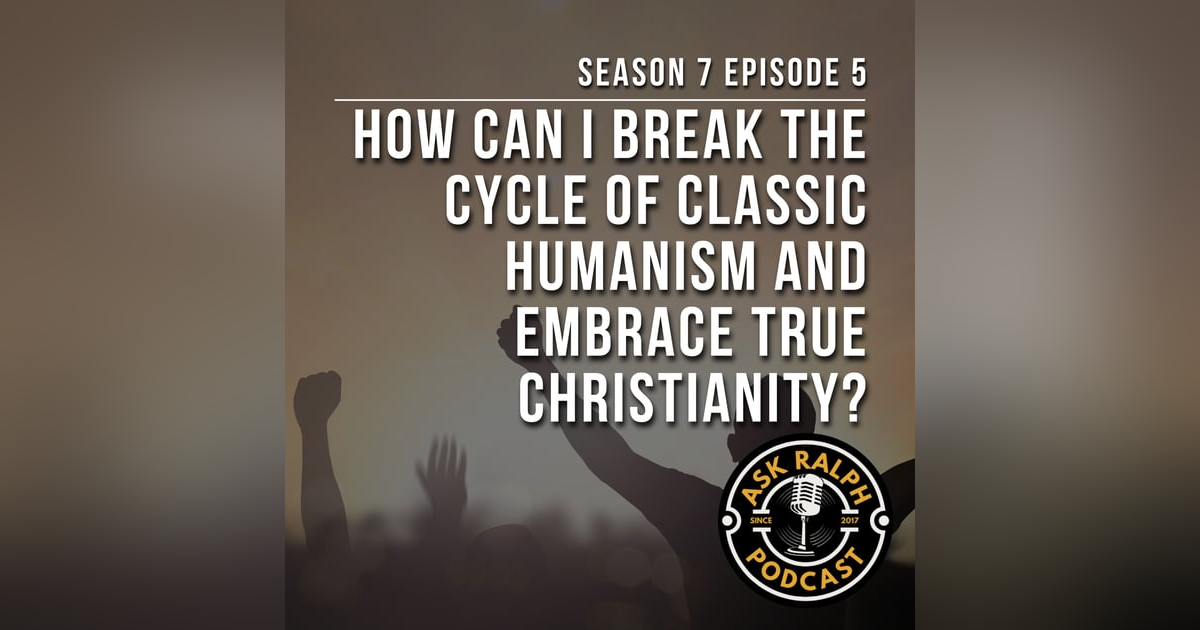 How can I break the cycle of classic humanism and embrace true Christianity? How can I break the cycle of classic humanism and embrace true Christianity?