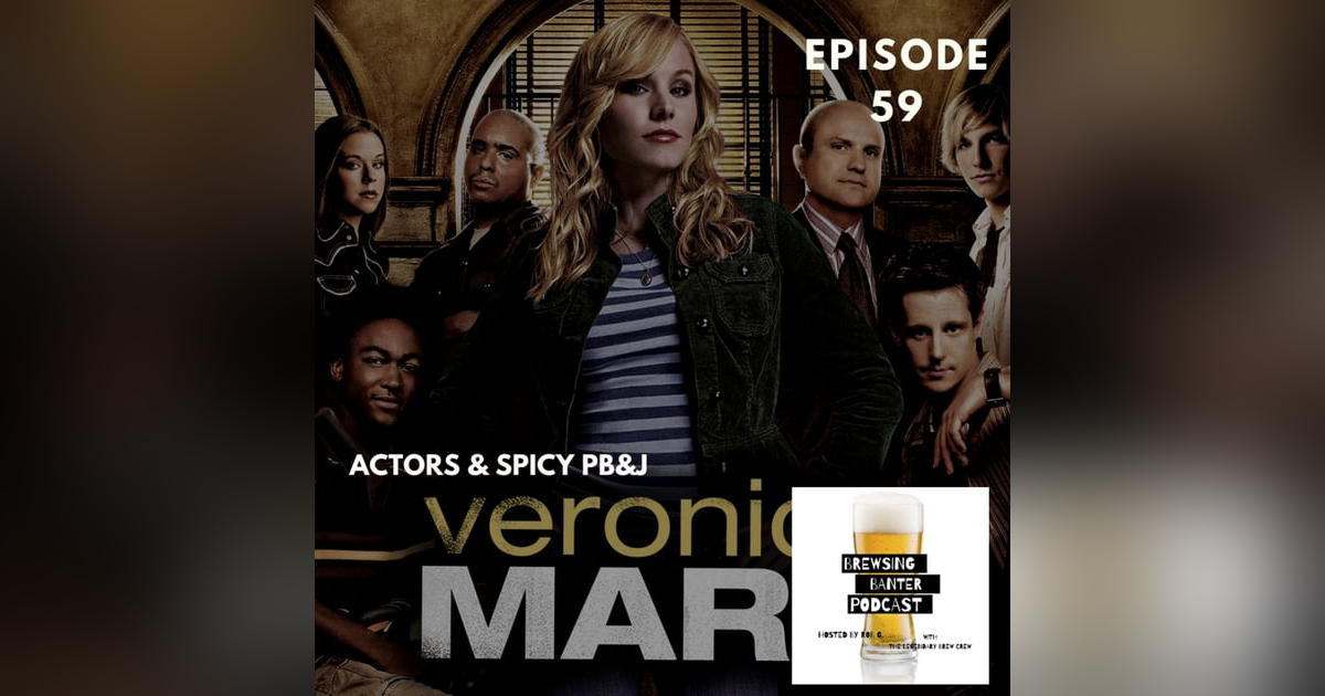 BBP 59 - Beer, Acting & Spicy PB&J BBP 59 - Beer, Acting & Spicy PB&J