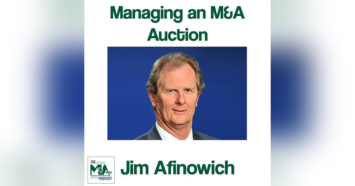 Jim Afinowich: Managing an M&A Auction in the Lower Middle Market Jim Afinowich: Managing an M&A Auction in the Lower Middle Market