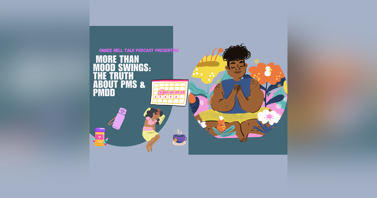 More Than Mood Swings: The Truth About PMS & PMDD More Than Mood Swings: The Truth About PMS & PMDD