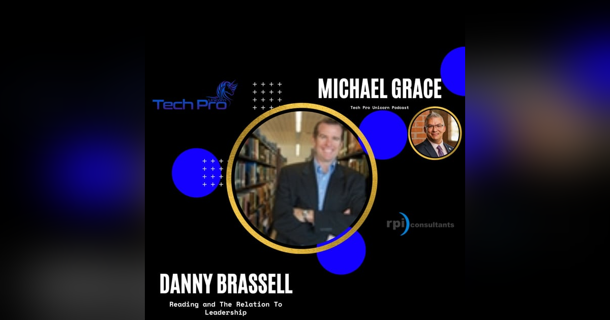 Reading and Importance To Leadership - Make Have to Read Become Want to Read - Danny Brassell Reading and Importance To Leadership - Make Have to Read Become Want to Read - Danny Brassell