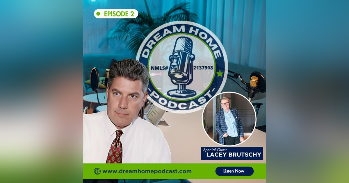 Episode 2: Buying Your First Home? Lacey Brutschy Reveals What Most Agents Won’t Tell You Episode 2: Buying Your First Home? Lacey Brutschy Reveals What Most Agents Won’t Tell You