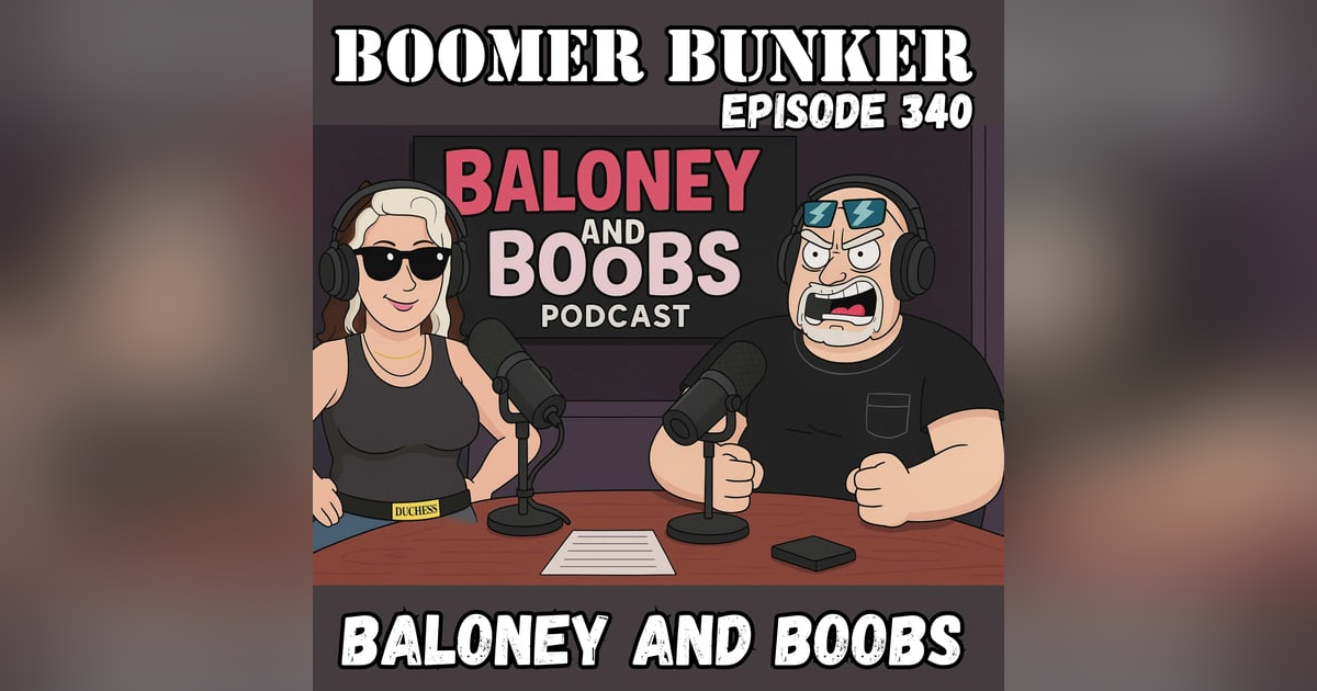 Baloney and Boobs | 340 Baloney and Boobs | 340