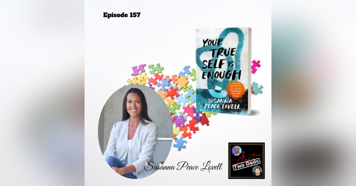 Episode 157: Susanna Peace Lovell - Your TRUE Self is Enough Episode 157: Susanna Peace Lovell - Your TRUE Self is Enough