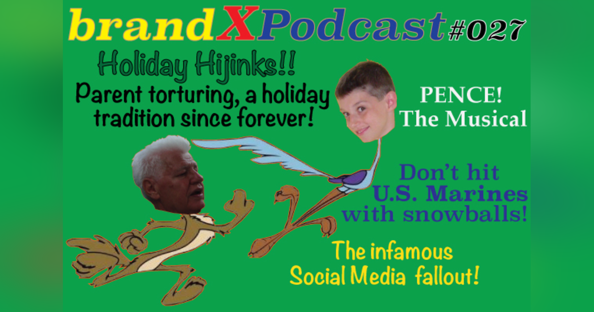 Parent Torturing - A Holiday Tradition | Brand X Podcast 027 Parent Torturing - A Holiday Tradition | Brand X Podcast 027