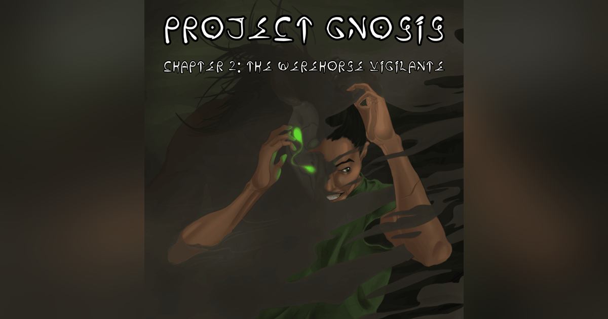 Chapter 2: The Werehorse Vigilante Chapter 2: The Werehorse Vigilante