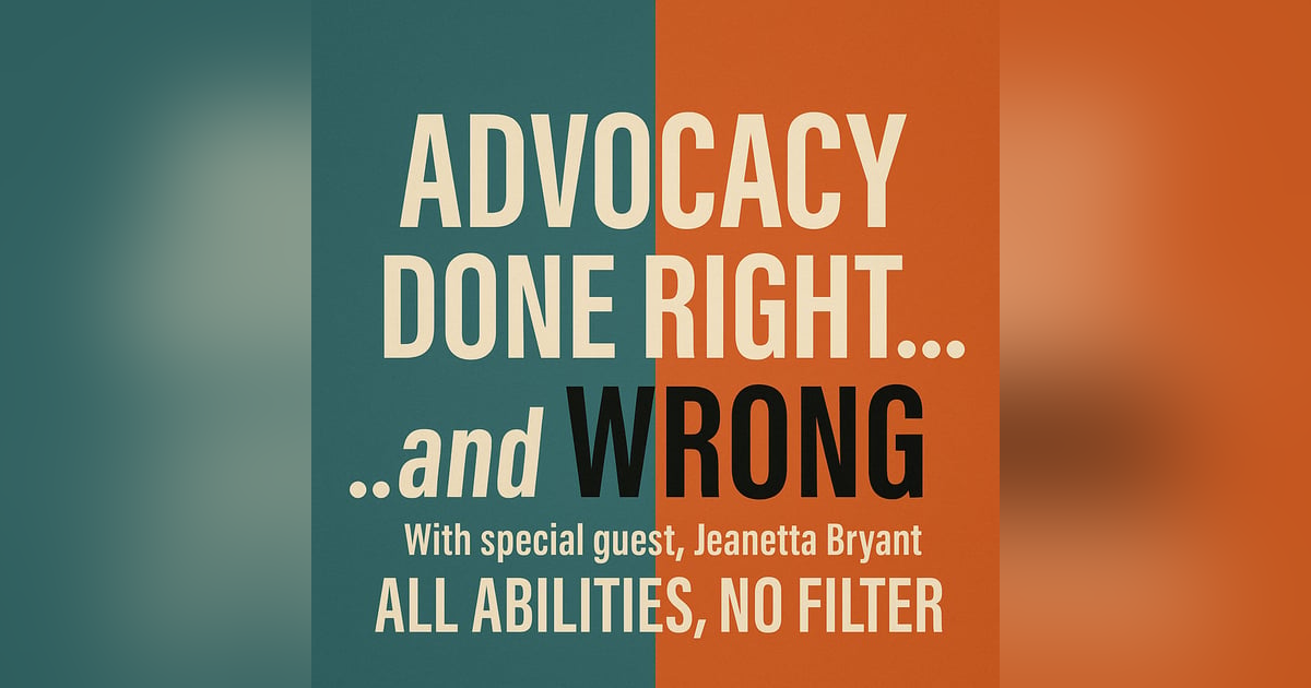 Advocacy Done Right.... and Wrong Advocacy Done Right.... and Wrong