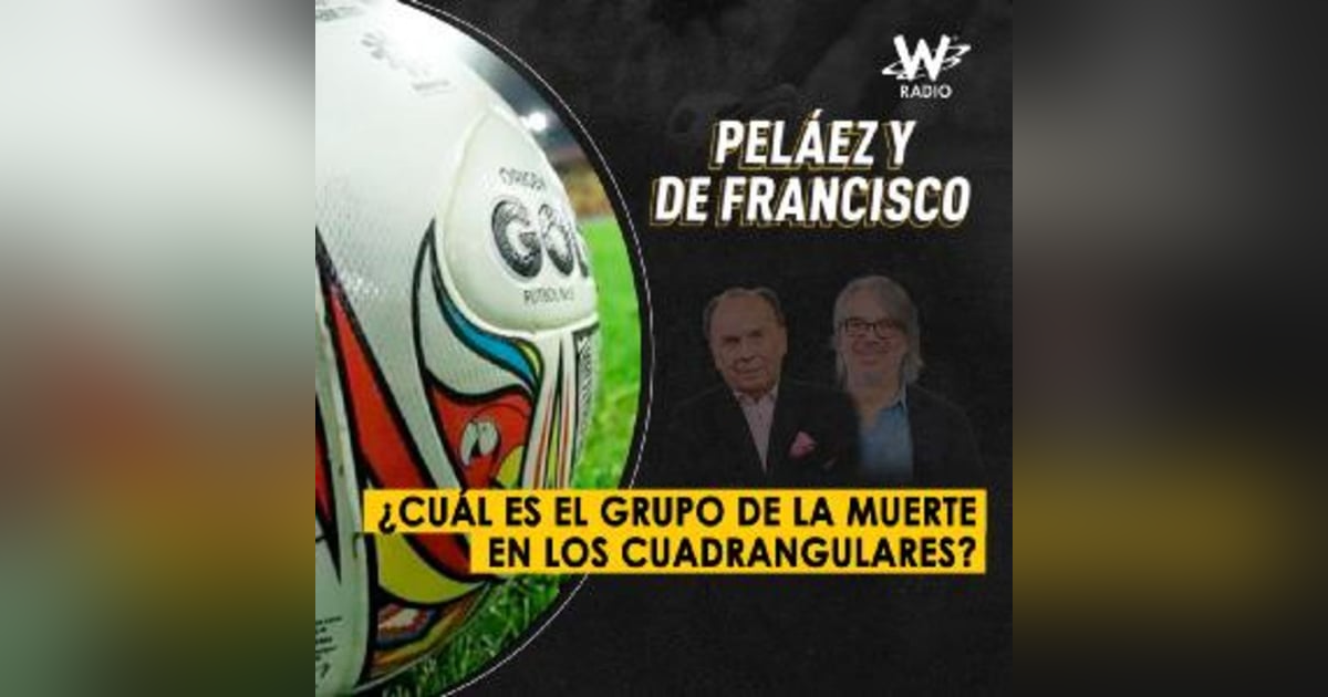 ¿Cuál es el grupo de la muerte en los cuadrangulares? ¿Cuál es el grupo de la muerte en los cuadrangulares?