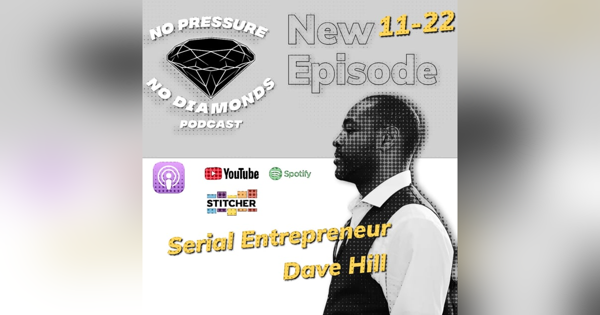 EP.28 Serial Entrepreneur Dave Hill EP.28 Serial Entrepreneur Dave Hill